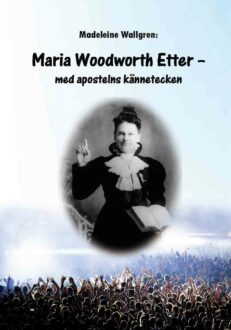 Maria Woodworth-Etter med apostelns kännetecken