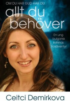 Om du har Gud har du allt du behöver